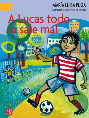 cover image of A Lucas todo le sale mal